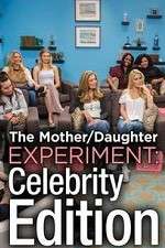 Watch The Mother/Daughter Experiment: Celebrity Edition 123MoviesFree