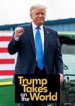 Watch Trump Takes on the World 123MoviesFree