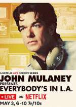 Watch John Mulaney Presents: Everybody's in L.A. 123MoviesFree