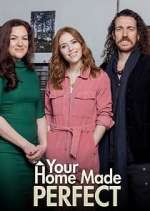 Watch Your Home Made Perfect 123MoviesFree