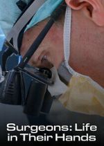 Watch Surgeons: Life in Their Hands 123MoviesFree