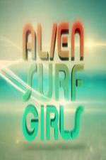 Watch Alien Surf Girls 123MoviesFree