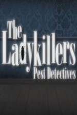 Watch The Ladykillers: Pest Detectives 123MoviesFree