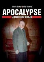 Watch Apocalypse : Le crépuscule d\'Hitler 123MoviesFree