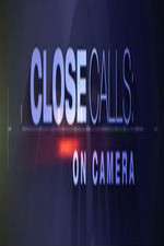 Watch Close Calls: On Camera 123MoviesFree