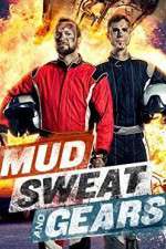 Watch Mud Sweat and Gears 123MoviesFree