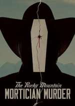Watch The Rocky Mountain Mortician Murder 123MoviesFree