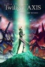 Watch Mobile Suit Gundam Twilight AXIS 123MoviesFree