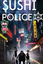 Watch Sushi Police 123MoviesFree