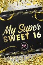 Watch My Super Sweet 16 123MoviesFree