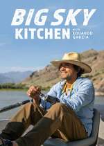 Watch Big Sky Kitchen with Eduardo Garcia 123MoviesFree