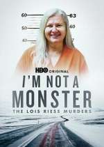 Watch I\'m Not a Monster: The Lois Riess Murders 123MoviesFree