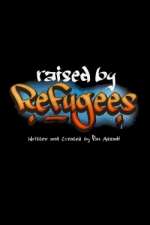 Watch Raised by Refugees 123MoviesFree