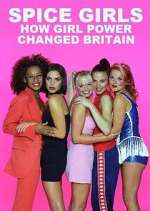 Watch Spice Girls: How Girl Power Changed Britain 123MoviesFree