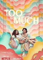 Watch Too Much 123MoviesFree
