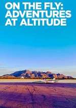 Watch On the Fly: Adventures at Altitude 123MoviesFree