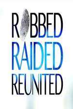Watch Robbed Raided Reunited 123MoviesFree