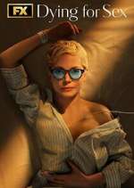 Watch Dying for Sex 123MoviesFree