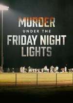 Watch Murder Under the Friday Night Lights 123MoviesFree