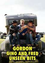Watch Gordon, Gino and Fred: Unseen Bits 123MoviesFree