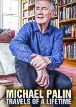 Watch Michael Palin: Travels of a Lifetime 123MoviesFree