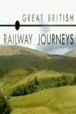 Watch Great British Railway Journeys 123MoviesFree