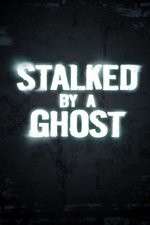 Watch Stalked By A Ghost 123MoviesFree