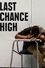 Watch Last Chance High 123MoviesFree