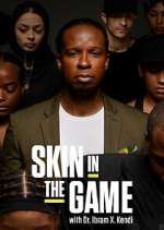 Watch Skin in the Game with Dr. Ibram X. Kendi 123MoviesFree