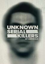 Watch Unknown Serial Killers of America 123MoviesFree
