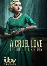 Watch A Cruel Love: The Ruth Ellis Story 123MoviesFree