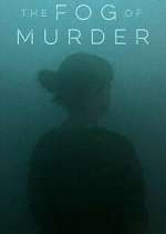 Watch The Fog of Murder 123MoviesFree
