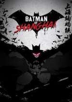 Watch Batman of Shanghai 123MoviesFree