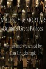Watch Majesty and Mortar - Britains Great Palaces 123MoviesFree