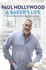 Watch Paul Hollywood: A Baker's Life 123MoviesFree