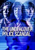 Watch The Undercover Police Scandal: Love and Lies Exposed 123MoviesFree
