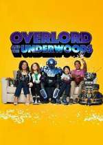 Watch Overlord and the Underwoods 123MoviesFree