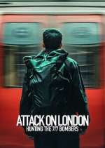 Watch Attack on London: Hunting the 7/7 Bombers 123MoviesFree