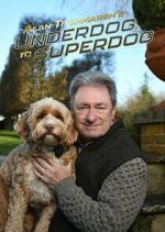 Watch Alan Titchmarsh\'s Underdog to Superdog 123MoviesFree