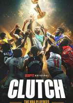 Watch Clutch: The NBA Playoffs 123MoviesFree
