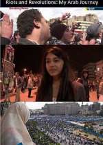 Watch Riots and Revolutions: My Arab Journey 123MoviesFree