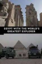 Watch Egypt With The World\'s Greatest Explorer 123MoviesFree