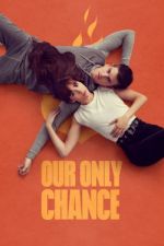 Watch Our Only Chance 123MoviesFree
