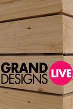 Watch Grand Designs Live 123MoviesFree