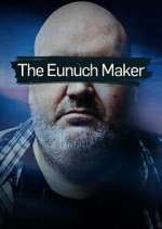 Watch The Eunuch Maker 123MoviesFree