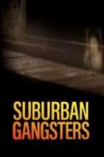 Watch Suburban Gangsters 123MoviesFree