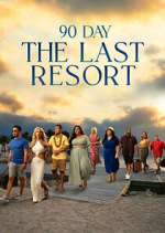 Watch 90 Day: The Last Resort 123MoviesFree