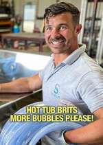 Watch Hot Tub Brits: More Bubbles Please! 123MoviesFree