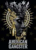 Watch American Gangster: Trap Queens 123MoviesFree