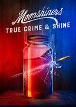 Watch Moonshiners: True Crime & Shine 123MoviesFree